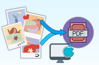 Step-by-Step Guide: How to Combine Images Into PDF Mac