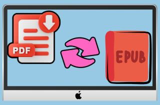 How to Convert PDF to EPUB Mac for Better Reading